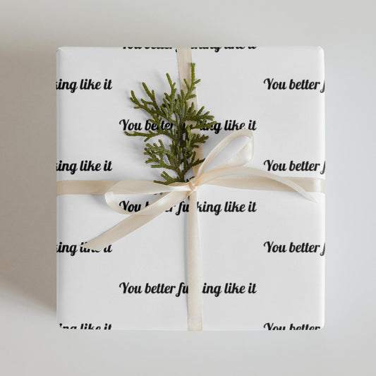 Last Day 49%OFF🎁"You Better F*cking Like It" Funny Gift Wrap