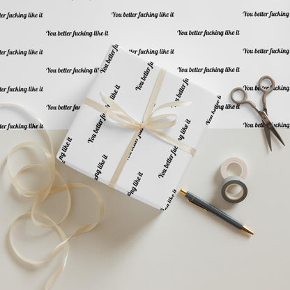 Last Day 49%OFF🎁"You Better F*cking Like It" Funny Gift Wrap