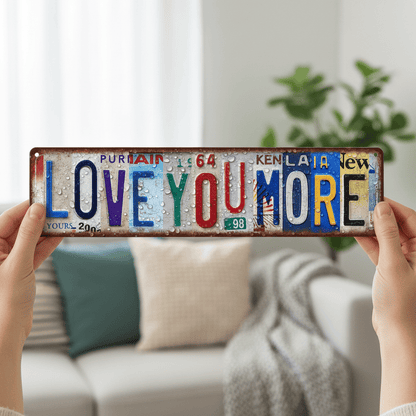 Vintage "Love You More" License Plate Sign