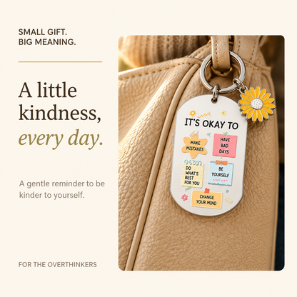 It's Okay to Be You – Double-Sided Inspirational Daisy Keychain | 🎁A Thoughtful Gift for Overthinkers